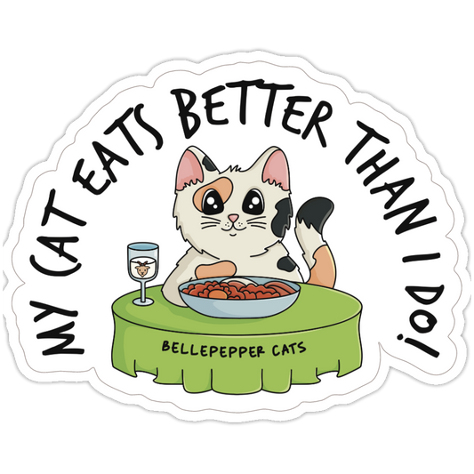 My CAT Eats Better Than I Do Sticker | 3-Inch